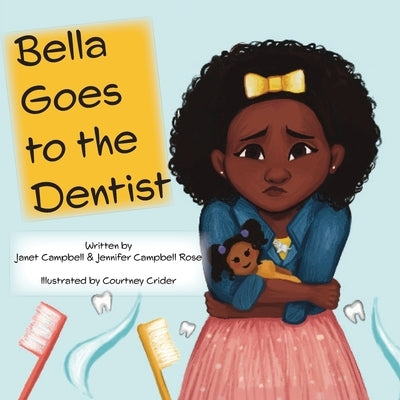 Bella Goes to the Dentist by Campbell, Janet
