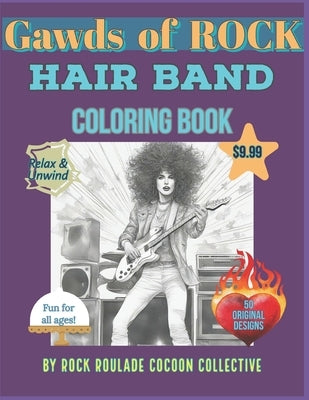 Hair Band, Gawds of ROCK: coloring Book by Mahoney, Erin D.
