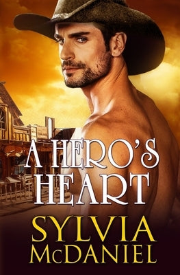 A Hero's Heart by McDaniel, Sylvia
