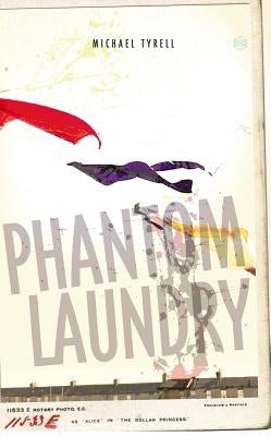 Phantom Laundry by Tyrell, Michael