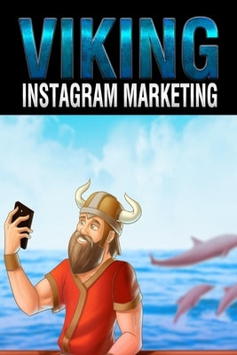 Instagram Marketing by Vincent, B.