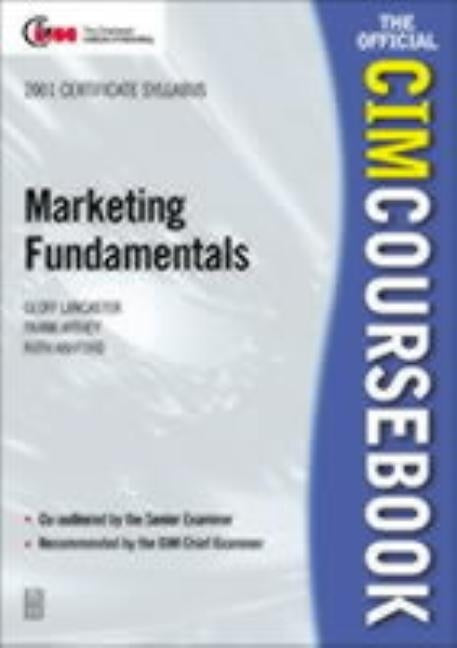 CIM Coursebook 01/02 Marketing Fundamentals by Lancaster, Geoff