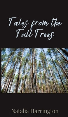 Tales from the Tall Trees by Harrington, Natalia