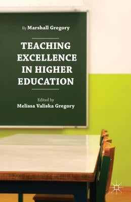 Teaching Excellence in Higher Education by Gregory, Marshall