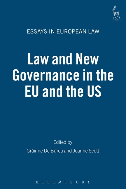 Law and New Governance in the Eu and the Us by de Burca