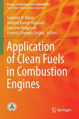 Application of Clean Fuels in Combustion Engines by Di Blasio, Gabriele