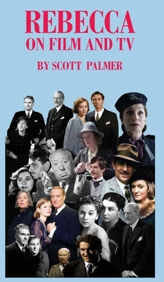 Rebecca on Film & TV by Palmer, Scott V.