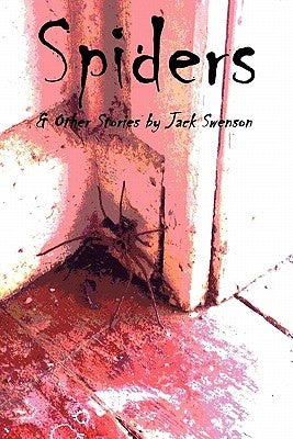 Spiders by Swenson, Jack