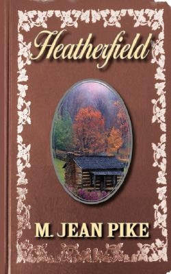 Heatherfield by Pike, M. Jean