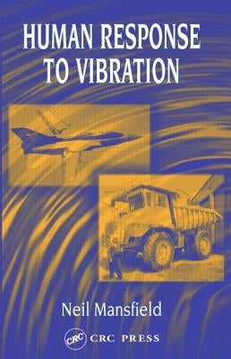 Human Response to Vibration by Mansfield, Neil J.