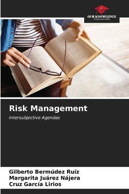 Risk Management by Bermúdez Ruíz, Gilberto