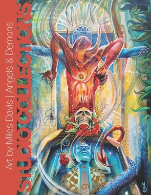 Art by Miles Davis - Angels & Demons: Neosurrealist Art Featuring Modern Spirituality Paintings by Davis, Merissa Nc