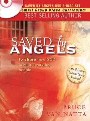 Saved by Angels: Including Study Guide Questions from the Book for Group Study by Van Natta, Bruce