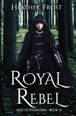 Royal Rebel by Frost, Heather