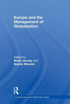 Europe and the Management of Globalization by Jacoby, Wade