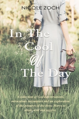 In The Cool Of The Day by Zoch, Nicole