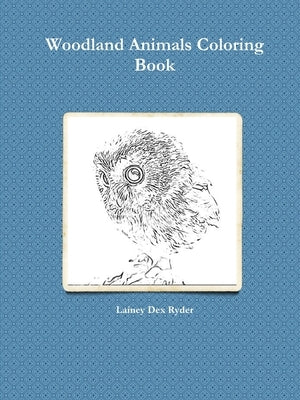 Woodland Animals Coloring Book by Ryder, Lainey Dex
