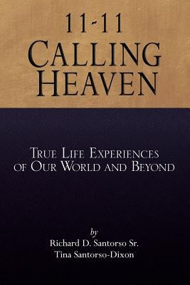 11-11 Calling Heaven by Santorso Sr, Richard D.