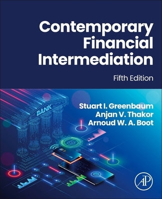Contemporary Financial Intermediation by Greenbaum, Stuart I.