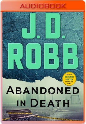 Abandoned in Death by Robb, J. D.