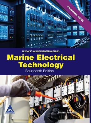 Marine Electrical Technology, Fourteenth Edition (Elstan's(R) Marine Engineering Series) by Fernandez, Elstan a.