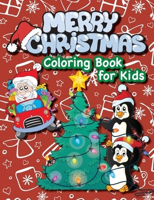 Merry Christmas Coloring Book for Kids!: (Ages 4-8) Santa Claus, Christmas Trees, Presents, Elves, and More! (Christmas Gift for Kids, Grandkids, Holi by Engage Books (Activities)