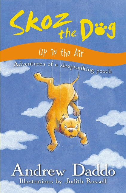 Skoz the Dog Up in the Air by Daddo, Andrew/ Rossell Judith