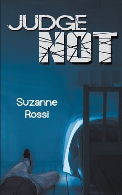 Judge Not by Rossi, Suzanne