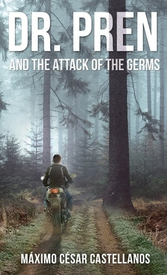 Dr. Pren and the Attack of the Germs by Castellanos, Máximo César