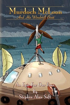 Murdoch McLoon and His Windmill Boat by Saft, Stephen Alan