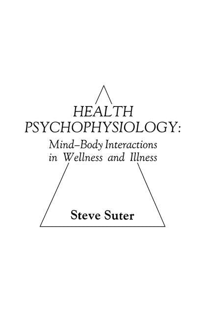 Health Psychophysiology by Suter, S.
