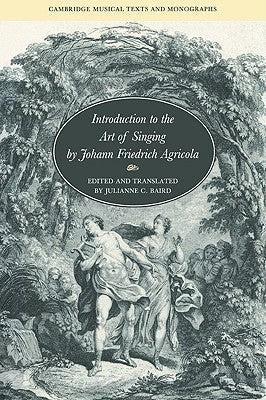 Introduction to the Art of Singing by Johann Friedrich Agricola by Agricola, Johann Friedrich