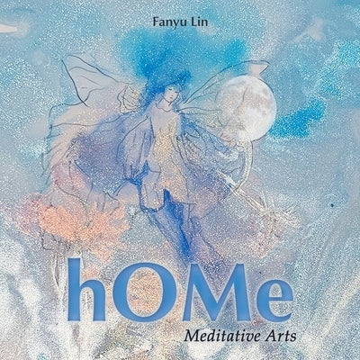 Home: Meditative Arts by Lin, Fanyu
