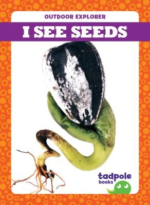 I See Seeds by Mayerling, Tim