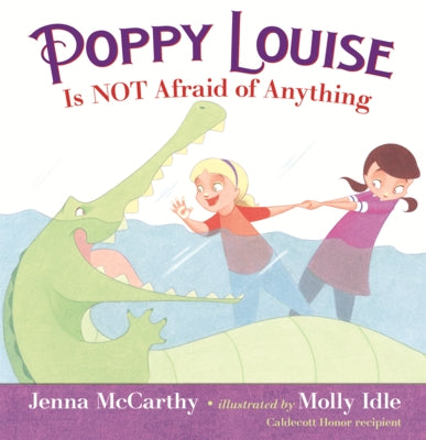 Poppy Louise Is Not Afraid of Anything by McCarthy, Jenna