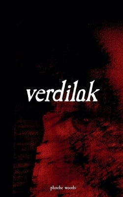 Verdilak by Woods, Phoebe