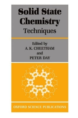 Solid State Chemistry: Volume 1: Techniques by Cheetham, A. K.
