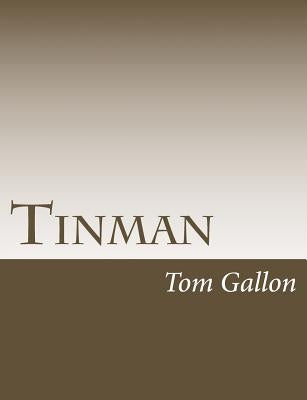 Tinman by Gallon, Tom