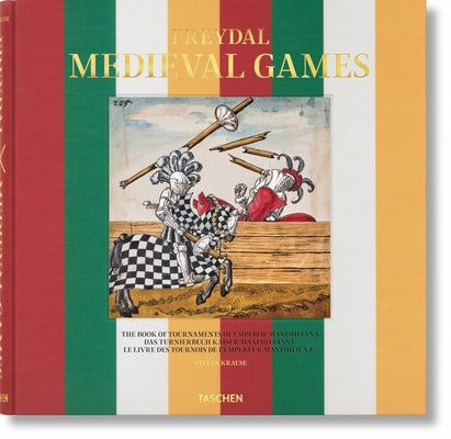 Freydal. Medieval Games. the Book of Tournaments of Emperor Maximilian I by Krause, Stefan