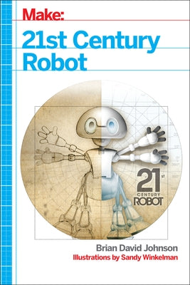 21st Century Robot: The Dr. Simon Egerton Stories by Johnson, Brian David