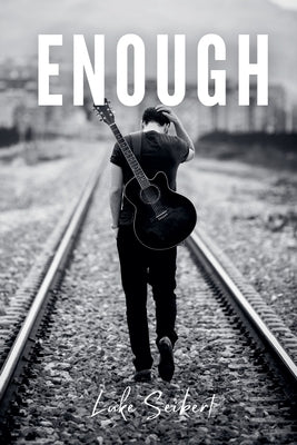 Enough by Seibert, Luke