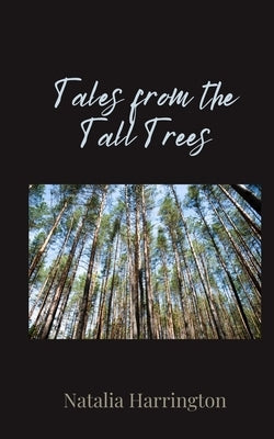 Tales from the Tall Trees by Harrington, Natalia
