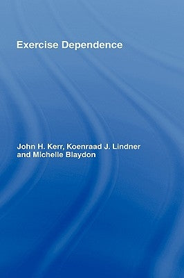 Exercise Dependence by Kerr, John H.