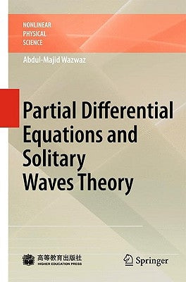Partial Differential Equations and Solitary Waves Theory by Wazwaz, Abdul-Majid
