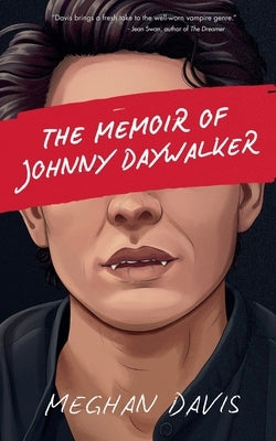 The Memoir of Johnny DayWalker by Davis, Meghan