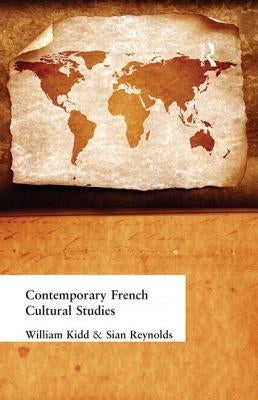 Contemporary French Cultural Studies by Kidd, William