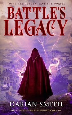 Battle's Legacy by Smith, Darian