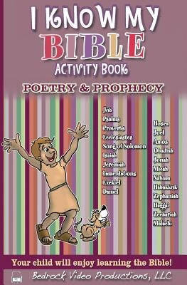 I Know My Bible Activity Book, Vol. 3 Poetry & Prophecy: Vol. 3 by Radke, Nancy