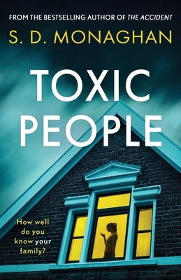 Toxic People by Monaghan, S. D.