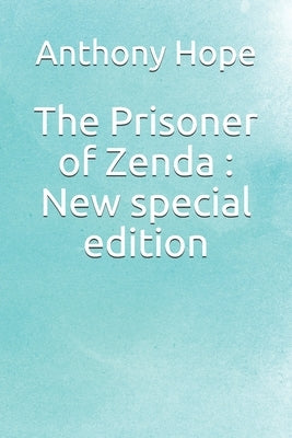 The Prisoner of Zenda: New special edition by Hope, Anthony